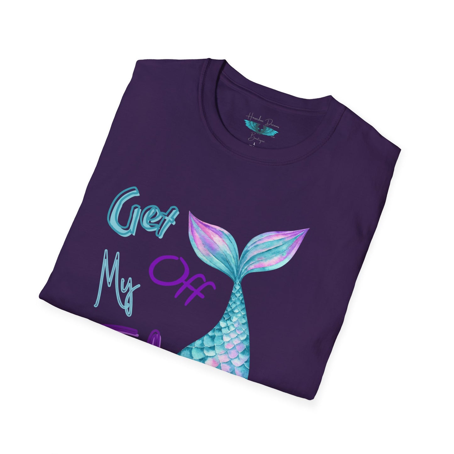 Get Off My Tail - Mermaid Tail Unisex Softstyle Graphic Tee