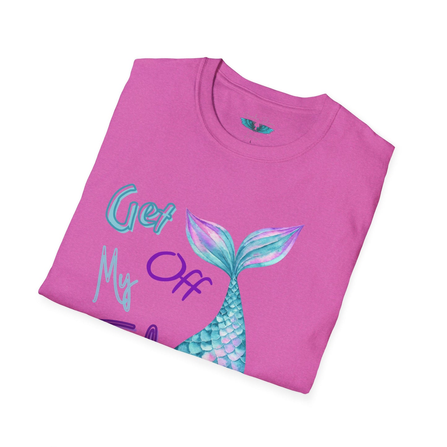 Get Off My Tail - Mermaid Tail Unisex Softstyle Graphic Tee