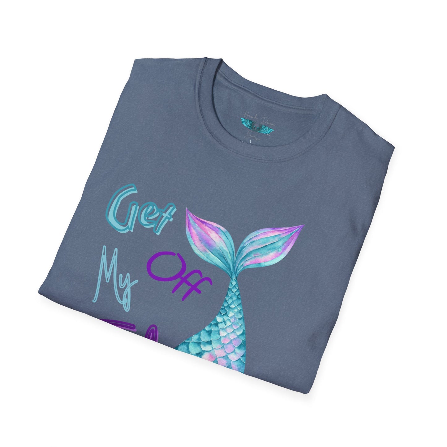 Get Off My Tail - Mermaid Tail Unisex Softstyle Graphic Tee