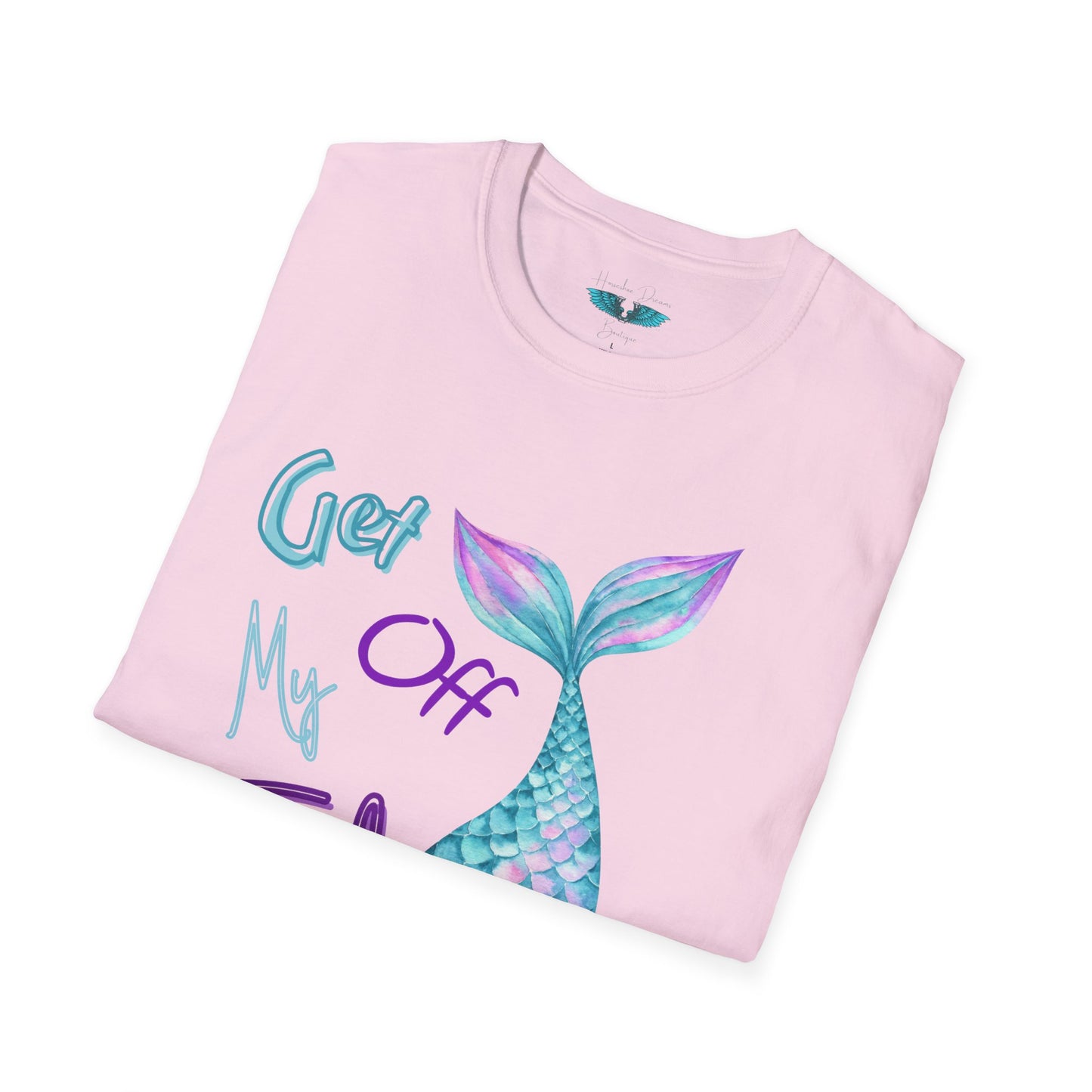 Get Off My Tail - Mermaid Tail Unisex Softstyle Graphic Tee