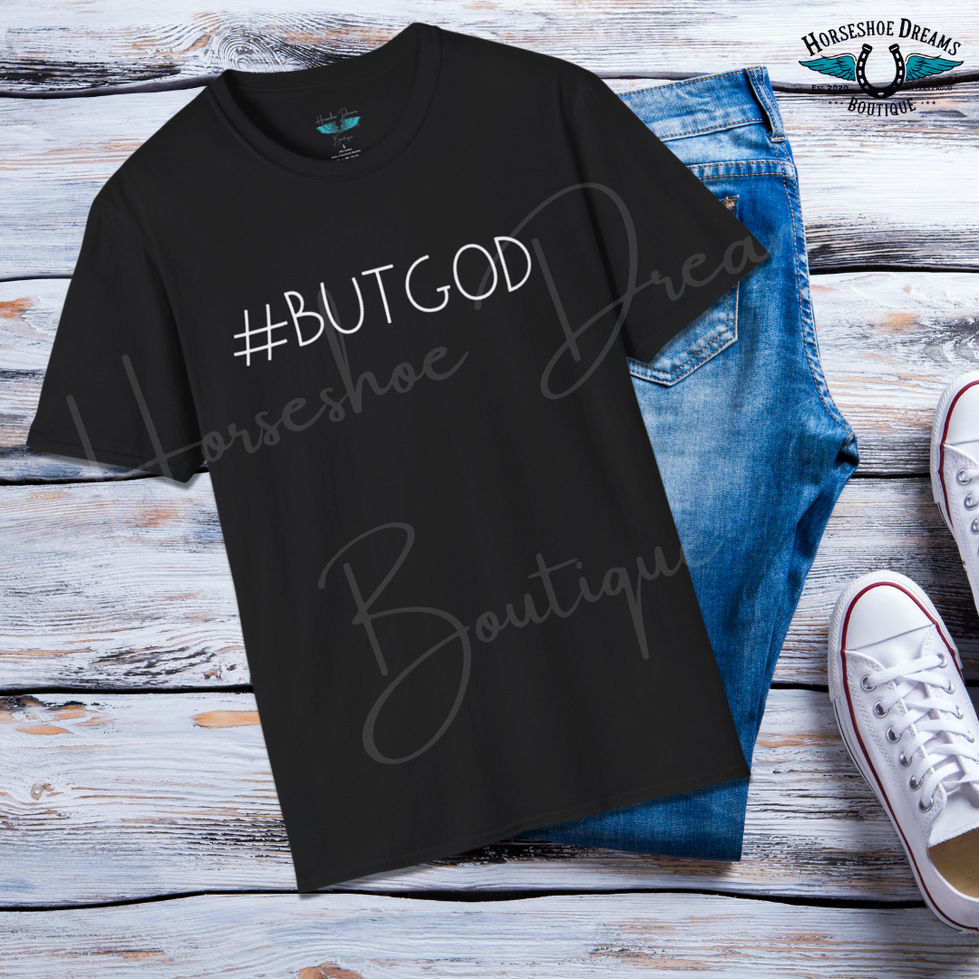 A #ButGod Womens and Mens Faith Based Graphic Tee