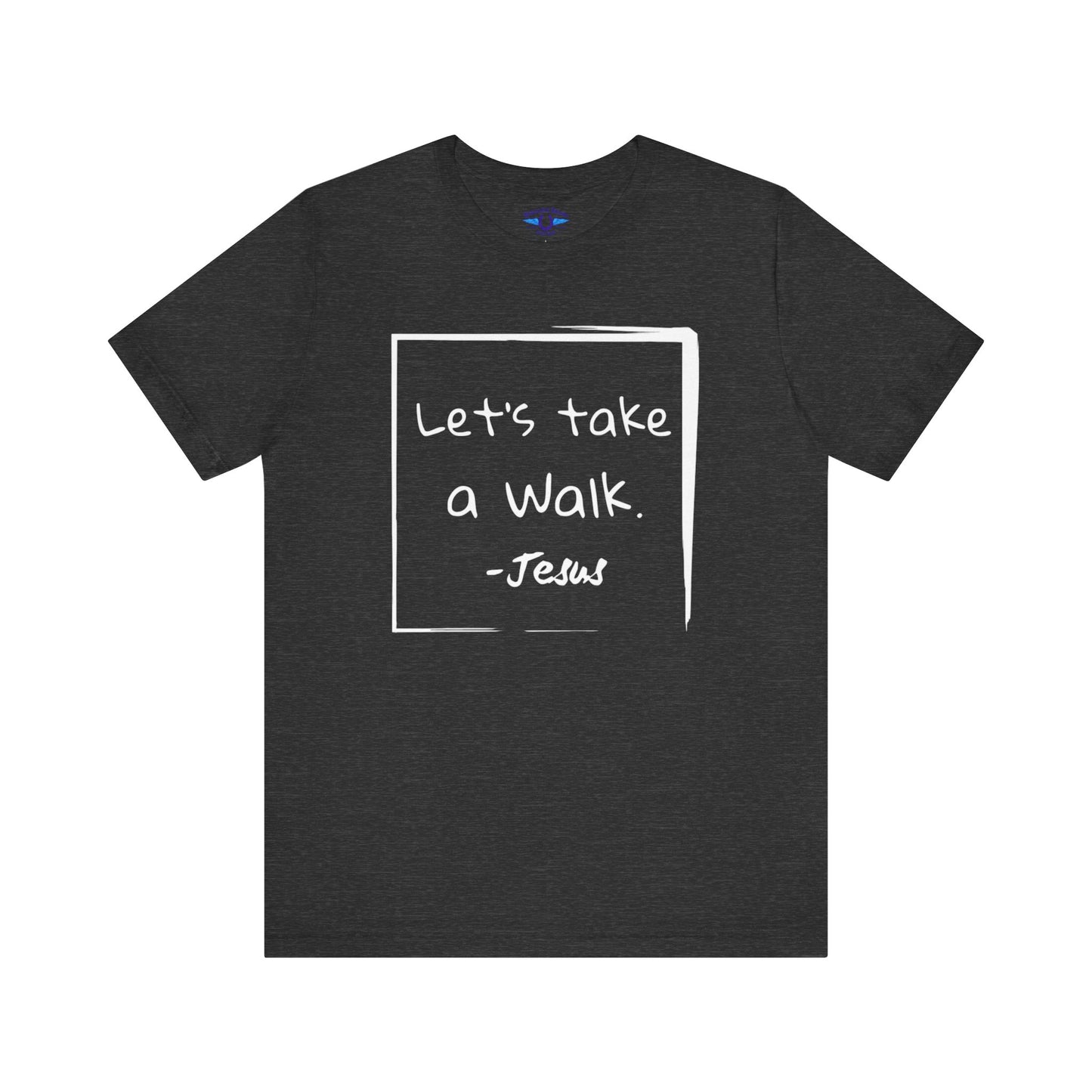 "Let's Take a Walk" - White Inspirational Graphic Tee