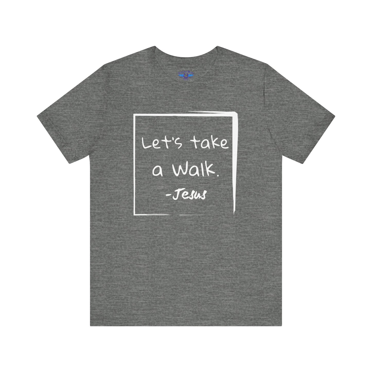 "Let's Take a Walk" - White Inspirational Graphic Tee