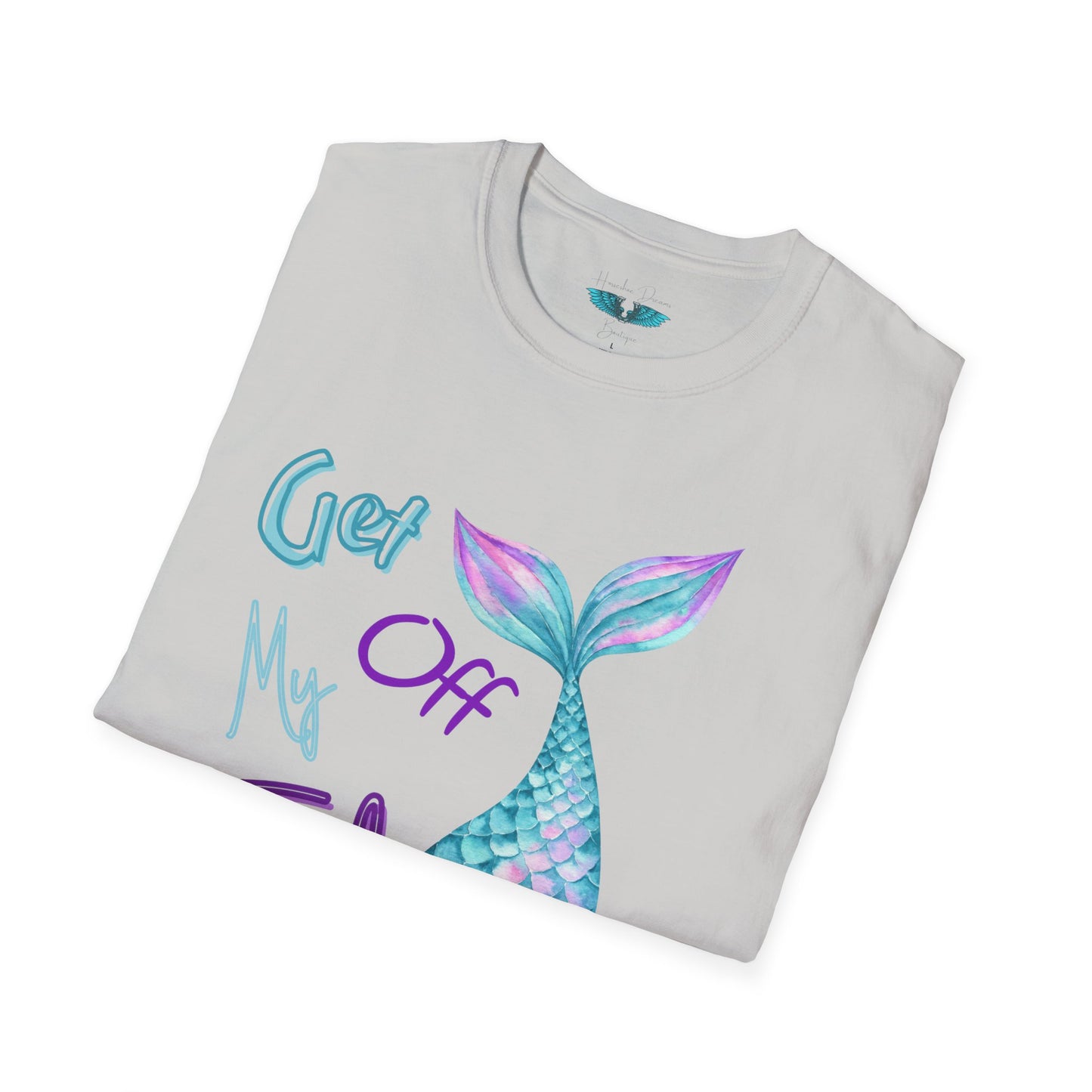 Get Off My Tail - Mermaid Tail Unisex Softstyle Graphic Tee