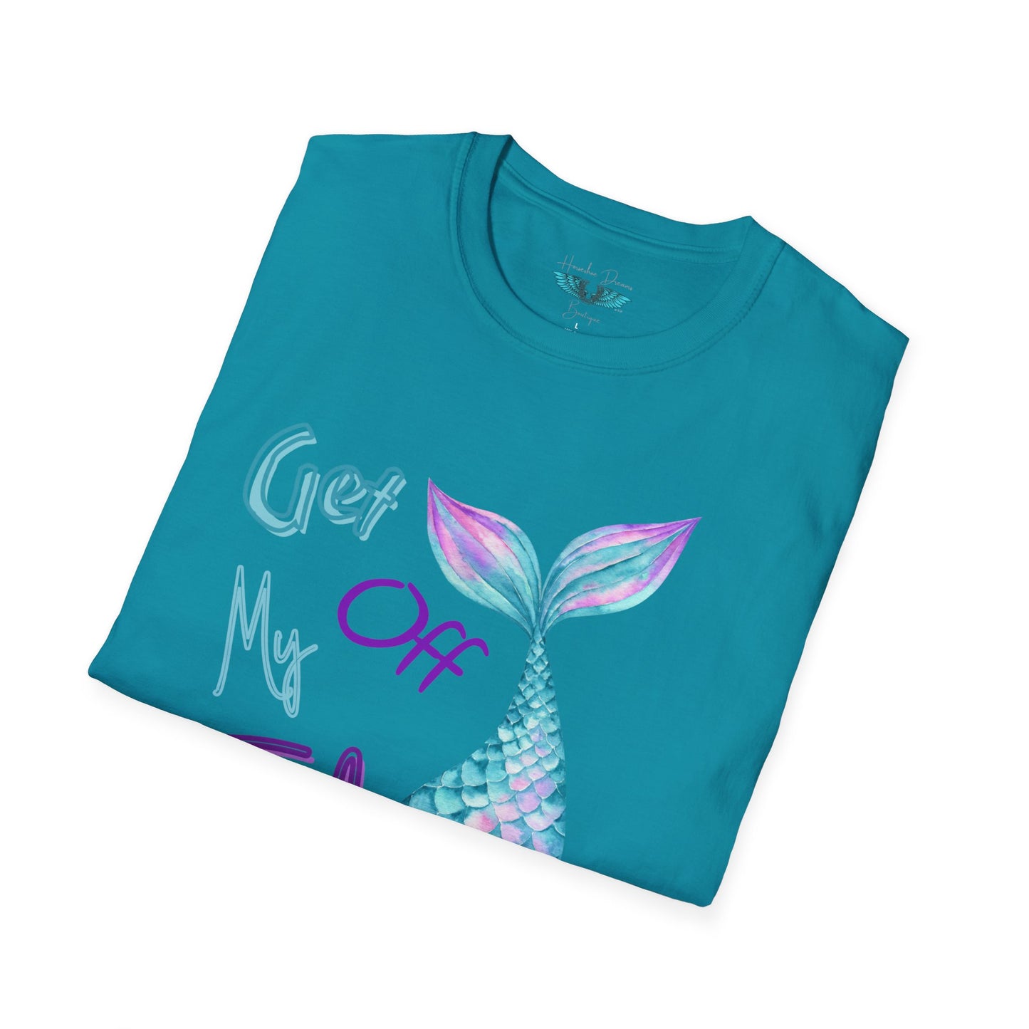 Get Off My Tail - Mermaid Tail Unisex Softstyle Graphic Tee