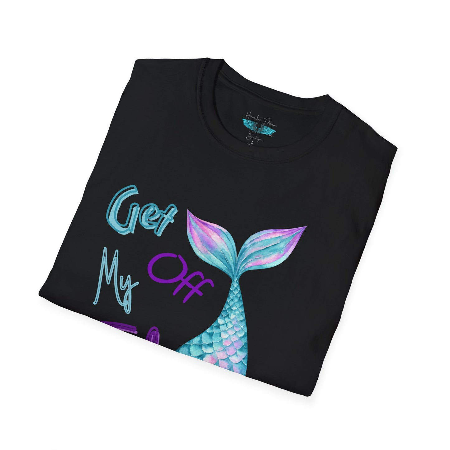 Get Off My Tail - Mermaid Tail Unisex Softstyle Graphic Tee